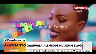 kasalabecca omuyimbi john blaq avuddeyo ku by omuwala amulumiriza