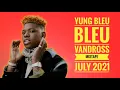 Download Lagu YUNG BLEU OFFICIAL MIXTAPE Vol 1 JULY 2021