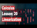 Linearization and Differentials Calculus 01 Math 200-Lesson 20