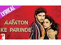 Lagu Lyrical: Aafaton Ke Parinde Song with Lyrics | Ishaqzaade | Arjun Kapoor | Parineeti | Kausar Munir