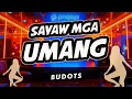 SAYAW MGA UMANG ( KRZ BUDOTS )