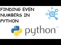 Finding even numbers in Python Quick Python Tutorial