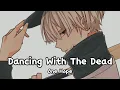 Download Lagu Dancing With The Dead - One Hope (Soft Speed Up \u0026 Reverb)[Lyrics]