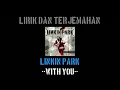 Download Lagu With You - Linkin Park (lirik terjemahan)