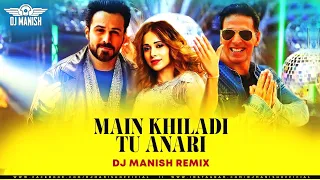 Download MAIN KHILADI TU ANARI | DJ MANISH REMIX | SELFIE | AKSHAY KUMAR, EMRAAN HASHMI | UDIT NARAYAN | MP3
