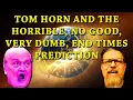F4F Why You Should NOT Believe Tom Horn s End Times Predictions
