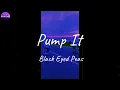 Download Lagu Black Eyed Peas - Pump It (Lyric Video)