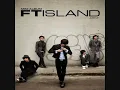 F.T. Island - Missing You