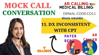 Diagnosis Inconsistent With CPT - Mockcall CO11 AR CALLER PAYER REP CONVERSATION VBILLINGS