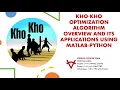 KHO KHO OPTIMIZATION ALGORITHM OVERVIEW AND ITS APPLICATIONS USING MATLAB PYTHON