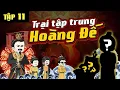Download Lagu Tập 11 | Trại Tập Trung Hoàng Đế - Tần Thủy Hoàng bốc túi mù | Tiệm Sub Vui Vẻ