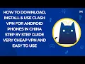 Download Lagu How to Download , Install \u0026 Use CLASH VPN for Android Phones in China