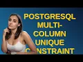 Dba PostgreSQL multi-column unique constraint and NULL values