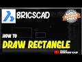 BricsCAD How To Draw Rectangle