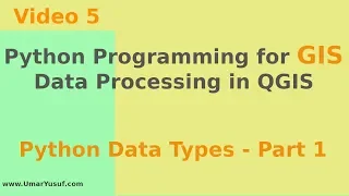 Python Programming for GIS Data Processing in QGIS - Python Data Types