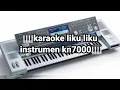 Download Lagu KARAOKE LIKU LIKU INSTRUMEN KN7000