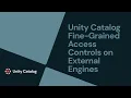 Unity Catalog Fine-Grained Access Controls on External Engines