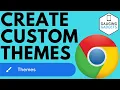 How to Create Your Own Chrome Browser Theme - Customize Chrome Theme