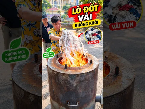 Lò Đốt Rác KHÔNG KHÓ| Đốt Vải Vụn Ni-lông Không Hôi Khét Cực Hiệu Quả| Kỹ Sư Trần Thành Hữu