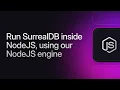 Run SurrealDB inside NodeJS using our NodeJS engine