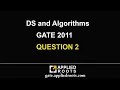 DS and Algorithms GATE 2011 QUESTION 2