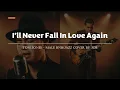 Lagu I’ll Never Fall In Love Again - Tom Jones - Male RNB/Jazz Cover