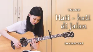 tulus hati hati di jalan akustik cover evelyn jiang