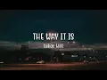 Download Lagu The Way It Is - Lukas Will [Lirik Lagu] | oniosik