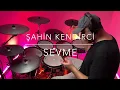 Şahin Kendirci - (İbrahim Erkal - Sevme )  drum cover