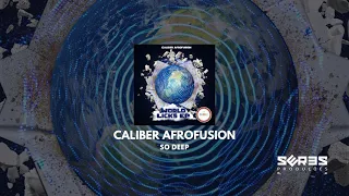 caliber afrofusion so deep original mix 
