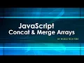 JavaScript Array Concat method Learn JS Array 2020 Merge JavaScript Arrays Concat Arrays in JS