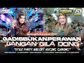 Lagu DJ PARTY GADIS BUKAN PERAWAN X JANGAN GILA DONG MELODY KUCING GARONG | SJ MANAGEMENT-IRPAN DISCJOKAY