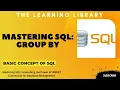 Mastering SQL Understanding the GROUP BY Clause for Advanced Data Analysis