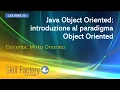 Java Object Oriented introduzione al paradigma Object Oriented - Lezione 20
