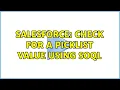 Salesforce Check for a picklist value using SOQL 2 Solutions