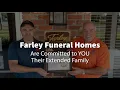 Committed to YOU Farley Funeral Homes