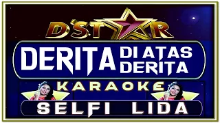 Download KARAOKE | DERITA DI ATAS DERITA | SELFI LIDA MP3