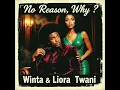 Download Lagu Winta \u0026 Liora Twani - No Reason, Why?
