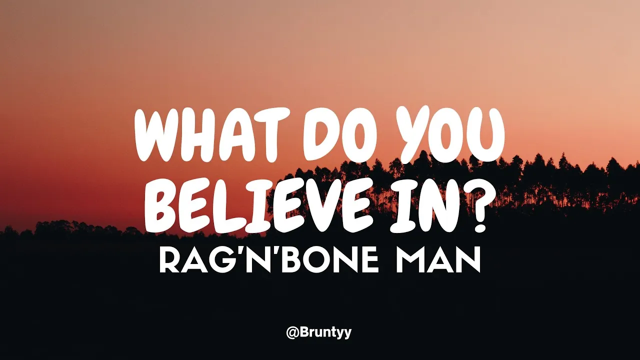 Rag'n'Bone Man - What Do You Believe In? (Tradução/Legendado) PT-BR Rag'n'Bone Man - What Do You Believe In? (Tradução/Legendado) PT-BR