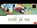 Download Lagu Max Jenmana-Stuck on you (ติดกับ / Dtit Gup)OST.2getherTheSeries[Lyrics THA/ROM/ENG]