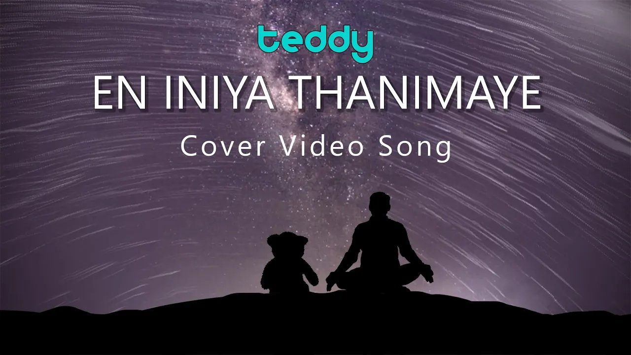 En Iniya Thanimaye Song | Cover Video | Full Song | Teddy