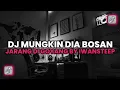 Download Lagu DJ MUNGKIN DIA BOSAN JARANG DI GOYANG bangbel_123 JEDAG JEDUG MENGKANE VIRAL TIKTOK BY IWANSTEEP