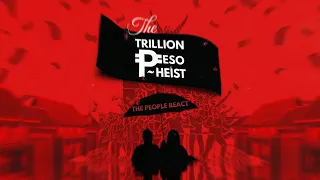 Ito ang Saloobin ng mga Kababayan Natin | The Trillion Peso Heist: The People React