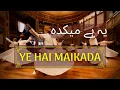Download Lagu Ye hai Maikada dervish version || Darvesh Whirl on 'Ye hy Maikada'