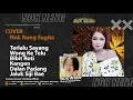 Download Lagu RIQUEST NOK INTAN | LAGU TARLING PILIHAN COVER