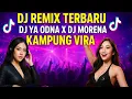 Download Lagu DJ REMIX VIRAL | DJ YA ODNA X DJ MORENA KAMPUNG |DJ VIRAL 2025