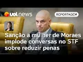 Download Lagu Sanção a esposa de Moraes implode conversas no STF sobre redução das pena do 8/1 | Dani Lima