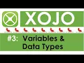 XOJO Variables Data Types Create Use