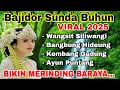 Download Lagu BAJIDOR SUNDA BUHUN - WANGSIT SILIWANGI VIRAL 2025 | BIKIN MERINDING BARAYA..... 