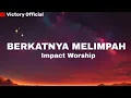 @ImpactMusic Ft Melitha ~ Berkat-Nya Melimpah [His Blessings Are Abundant] ~ ING, INDO, KOREA SUB